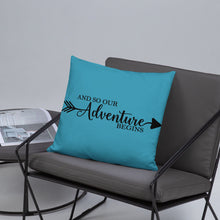 Load image into Gallery viewer, 'And So Our Adventure Begins' Pillow