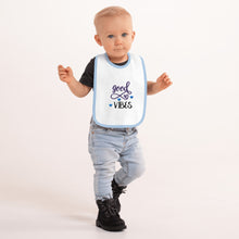 Load image into Gallery viewer, 'Good Vibes' Embroidered Baby Bib