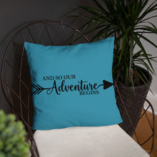 Load image into Gallery viewer, 'And So Our Adventure Begins' Pillow