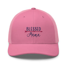 Load image into Gallery viewer, ‘Blessed Mama’ Trucker Cap