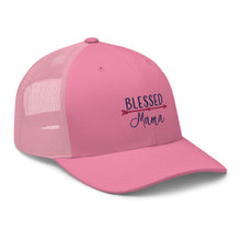 Load image into Gallery viewer, ‘Blessed Mama’ Trucker Cap