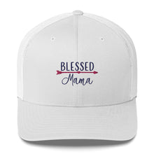 Load image into Gallery viewer, ‘Blessed Mama’ Trucker Cap