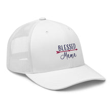 Load image into Gallery viewer, ‘Blessed Mama’ Trucker Cap