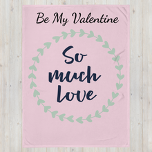 Load image into Gallery viewer, 'Be My Valentine - So Much Love' Throw Blanket