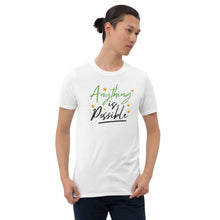 Load image into Gallery viewer, 'Anything Is Possible' Short-Sleeve Unisex T-Shirt