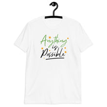 Load image into Gallery viewer, 'Anything Is Possible' Short-Sleeve Unisex T-Shirt