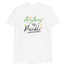 Load image into Gallery viewer, 'Anything Is Possible' Short-Sleeve Unisex T-Shirt