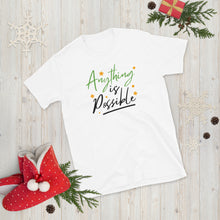 Load image into Gallery viewer, 'Anything Is Possible' Short-Sleeve Unisex T-Shirt