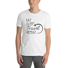 Load image into Gallery viewer, 'Eat Sleep Travel Repeat' Short-Sleeve Unisex T-Shirt