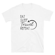 Load image into Gallery viewer, 'Eat Sleep Travel Repeat' Short-Sleeve Unisex T-Shirt