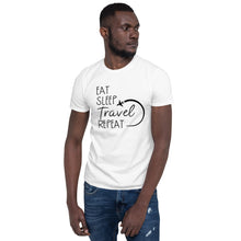 Load image into Gallery viewer, 'Eat Sleep Travel Repeat' Short-Sleeve Unisex T-Shirt