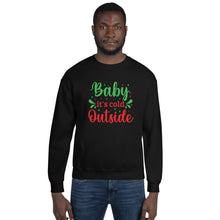Load image into Gallery viewer, 'Baby It's Cold Outside' Unisex Sweatshirt