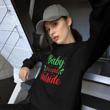 Load image into Gallery viewer, 'Baby It's Cold Outside' Unisex Sweatshirt