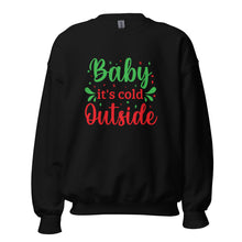 Load image into Gallery viewer, 'Baby It's Cold Outside' Unisex Sweatshirt