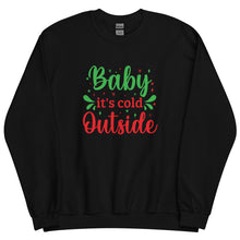 Load image into Gallery viewer, 'Baby It's Cold Outside' Unisex Sweatshirt