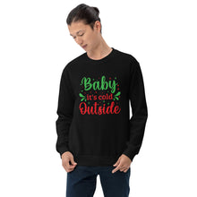 Load image into Gallery viewer, 'Baby It's Cold Outside' Unisex Sweatshirt