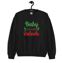 Load image into Gallery viewer, 'Baby It's Cold Outside' Unisex Sweatshirt