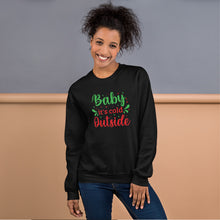 Load image into Gallery viewer, 'Baby It's Cold Outside' Unisex Sweatshirt