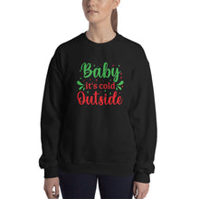 Load image into Gallery viewer, 'Baby It's Cold Outside' Unisex Sweatshirt