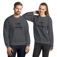 Load image into Gallery viewer, ‘Wine Is My Valentine’ Unisex Sweatshirt