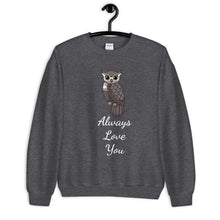 Load image into Gallery viewer, 'Owl Always Love You' Unisex Sweatshirt