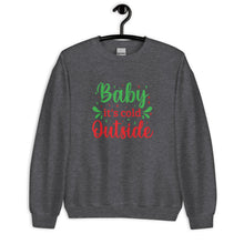 Load image into Gallery viewer, 'Baby It's Cold Outside' Unisex Sweatshirt