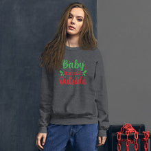 Load image into Gallery viewer, 'Baby It's Cold Outside' Unisex Sweatshirt