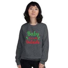 Load image into Gallery viewer, 'Baby It's Cold Outside' Unisex Sweatshirt