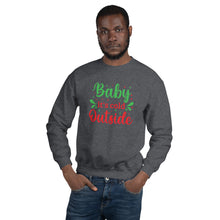 Load image into Gallery viewer, 'Baby It's Cold Outside' Unisex Sweatshirt