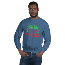 Load image into Gallery viewer, 'Baby It's Cold Outside' Unisex Sweatshirt