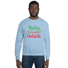 Load image into Gallery viewer, 'Baby It's Cold Outside' Unisex Sweatshirt