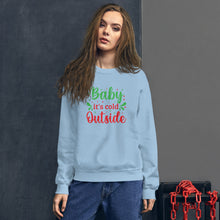 Load image into Gallery viewer, 'Baby It's Cold Outside' Unisex Sweatshirt