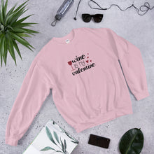 Load image into Gallery viewer, ‘Wine Is My Valentine’ Unisex Sweatshirt