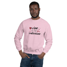 Load image into Gallery viewer, ‘Wine Is My Valentine’ Unisex Sweatshirt