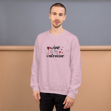 Load image into Gallery viewer, ‘Wine Is My Valentine’ Unisex Sweatshirt