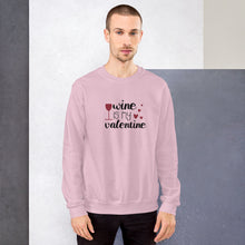Load image into Gallery viewer, ‘Wine Is My Valentine’ Unisex Sweatshirt