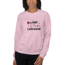 Load image into Gallery viewer, ‘Wine Is My Valentine’ Unisex Sweatshirt