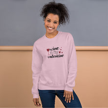 Load image into Gallery viewer, ‘Wine Is My Valentine’ Unisex Sweatshirt