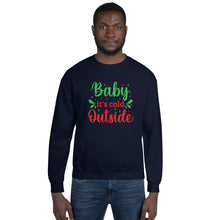 Load image into Gallery viewer, 'Baby It's Cold Outside' Unisex Sweatshirt