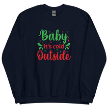 Load image into Gallery viewer, 'Baby It's Cold Outside' Unisex Sweatshirt