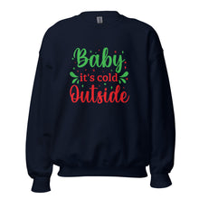 Load image into Gallery viewer, 'Baby It's Cold Outside' Unisex Sweatshirt