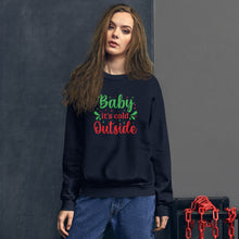 Load image into Gallery viewer, 'Baby It's Cold Outside' Unisex Sweatshirt