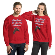 Load image into Gallery viewer, 'I'm Proud To Be An American' Unisex Sweatshirt