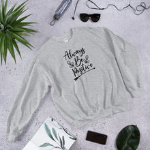 Load image into Gallery viewer, 'Always Be Positive' Unisex Sweatshirt