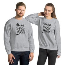 Load image into Gallery viewer, 'Always Be Positive' Unisex Sweatshirt