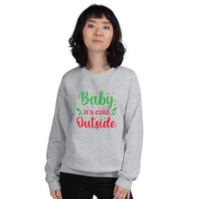 Load image into Gallery viewer, 'Baby It's Cold Outside' Unisex Sweatshirt