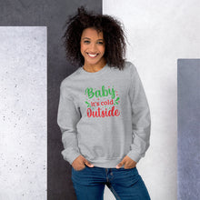 Load image into Gallery viewer, 'Baby It's Cold Outside' Unisex Sweatshirt