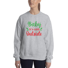 Load image into Gallery viewer, 'Baby It's Cold Outside' Unisex Sweatshirt