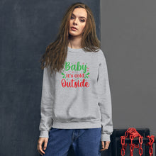 Load image into Gallery viewer, 'Baby It's Cold Outside' Unisex Sweatshirt