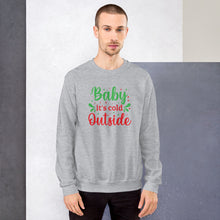 Load image into Gallery viewer, 'Baby It's Cold Outside' Unisex Sweatshirt